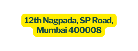 12th Nagpada SP Road Mumbai 400008